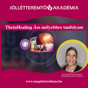 ThetaHealing® Áss mélyebbre tanfolyam Online ISMÉTLŐ