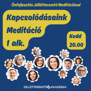 Kapcsolódásaink Meditáció Sorozat 1 alk.